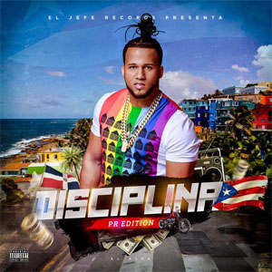 Álbum Disciplina (Puerto Rico Edition) de El Alfa El Jefe