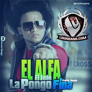 Álbum La Pongo Fina de El Alfa El Jefe