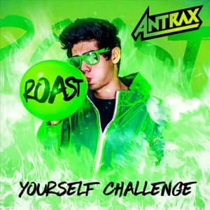 Álbum Roast Yourself Challenge de El Antrax