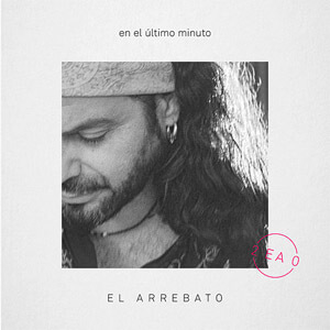 Álbum En El Último Minuto de El Arrebato
