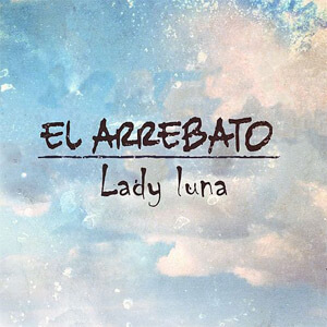 Álbum Lady Luna de El Arrebato