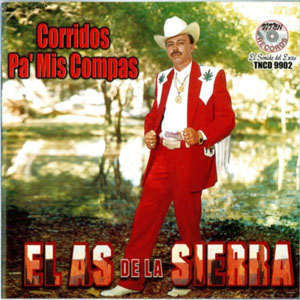 Álbum Corridos Pa Mis Compas de El As de la Sierra