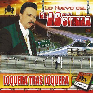 Álbum Loquera Tras Loquera de El As de la Sierra