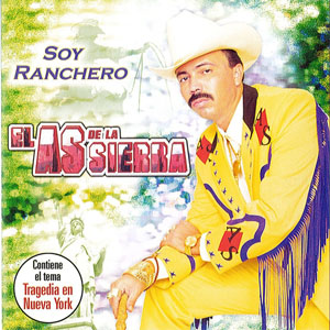 Álbum Soy Ranchero de El As de la Sierra