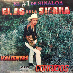 Álbum Valientes Y Sus Corridos de El As de la Sierra