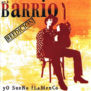 Álbum Yo Sueno Flamenco (Reedición) de El Barrio