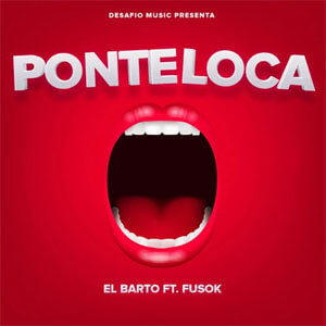 Álbum Ponte Loca de El Barto