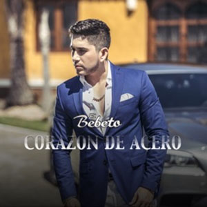 Álbum Corazón De Acero de El Bebeto