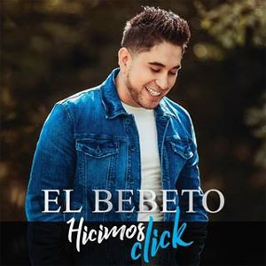 Álbum Hicimos Click de El Bebeto