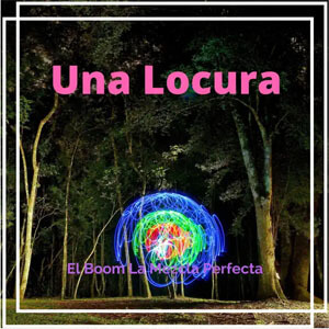 Álbum Una Locura de El Boom La Mezcla Perfecta