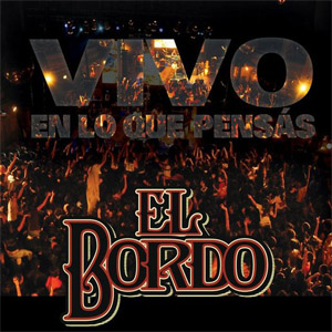 Álbum Vivo En Lo Que Pensas de El Bordo