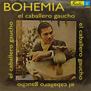 Álbum Bohemia de El Caballero Gaucho