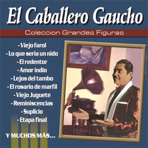 Álbum Colección Grandes Figuras de El Caballero Gaucho