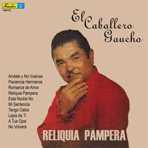Álbum Reliquia Pampera de El Caballero Gaucho