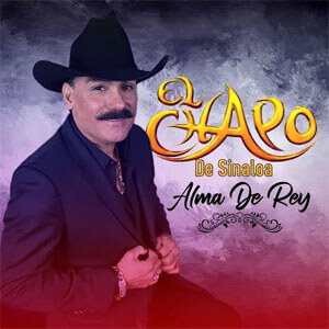 Álbum Alma De Rey de El Chapo de Sinaloa