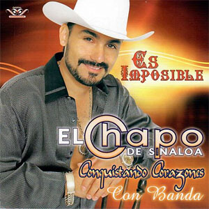 Álbum Es Imposible de El Chapo de Sinaloa