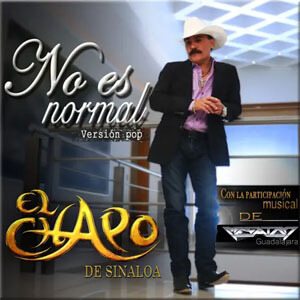 Álbum No Es Normal de El Chapo de Sinaloa
