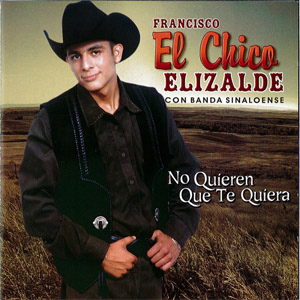 Álbum No Quieren Que Te Quiera de El Chico Elizalde