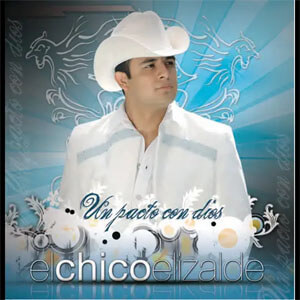 Álbum Un Pacto Con Dios de El Chico Elizalde