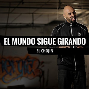 Álbum El Mundo Sigue Girando de El Chojín