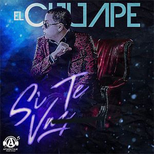 Álbum Si Te Vas de El Chuape
