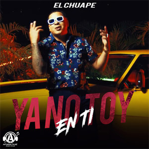 Álbum Ya No Toy En Ti de El Chuape