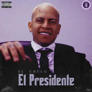 Álbum El Presidente de El Chulo