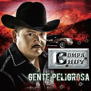 Álbum Gente Peligrosa de El Compa Chuy