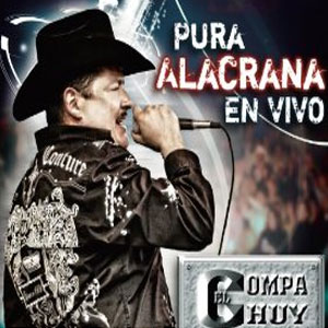 Álbum Pura Alacrana En Vivo de El Compa Chuy