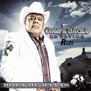 Álbum Bola De Ratas de El Compa Sacra