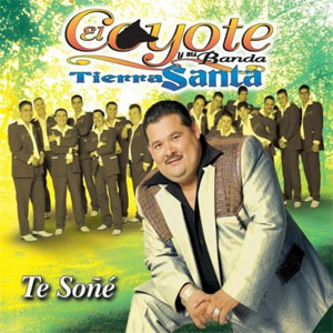 Álbum Te Soñé de El Coyote