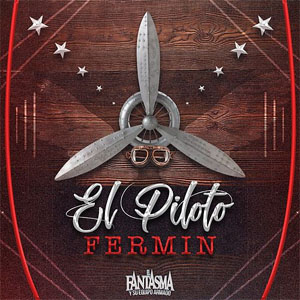 Álbum El Piloto Fermín de El Fantasma