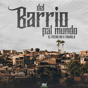 Álbum Del Barrio Pal Mundo de El Fecho RD