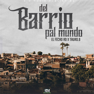 Álbum Del Barrio Pal Mundo de El Fecho RD