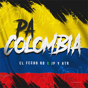Álbum Pa Colombia de El Fecho RD