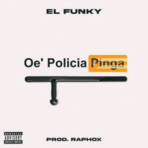Álbum Oe' Policía Pinga (Remix) de El Funky