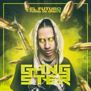 Álbum Gangster de El Futuro Fuera De Orbita