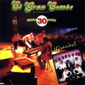 Álbum 30 Años De Sabor: ¡Gracias! de El Gran Combo de Puerto Rico