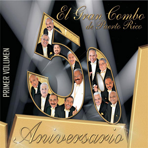 Álbum 50 Aniversario (Primer Volumen) de El Gran Combo de Puerto Rico