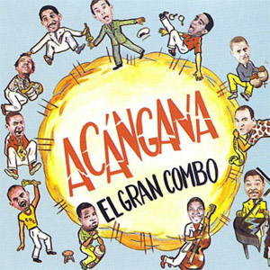 Álbum Acángana de El Gran Combo de Puerto Rico