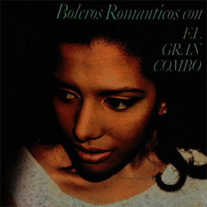Álbum Boleros Románticos Con El Gran Combo  de El Gran Combo de Puerto Rico