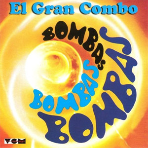 Álbum Bombas, Bombas, Bombas de El Gran Combo de Puerto Rico