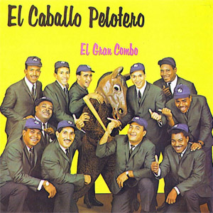 Álbum El Caballo Pelotero de El Gran Combo de Puerto Rico