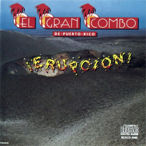 Álbum ¡Erupción!  de El Gran Combo de Puerto Rico