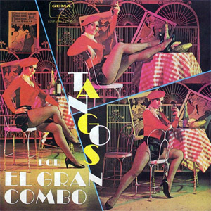 Álbum Tangos Por El Gran Combo de El Gran Combo de Puerto Rico