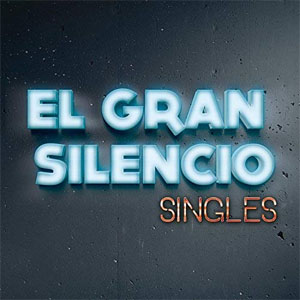 Álbum Singles de El Gran Silencio