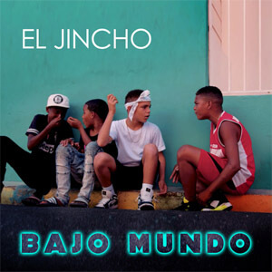 Álbum Bajo Mundo de El Jincho