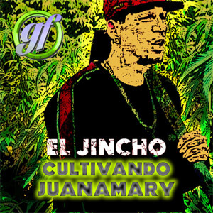 Álbum Cultivando Juanamary de El Jincho