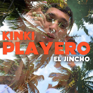 Álbum Kinki Playero de El Jincho