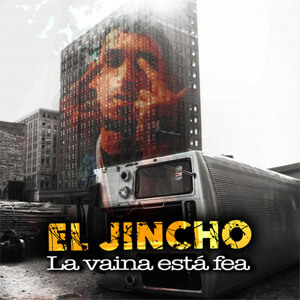 Álbum La Vaina Esta Fea de El Jincho